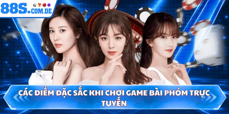 Các điểm đặc sắc khi chơi game bài phỏm trực tuyến